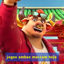 jogos ambas marcam hoje